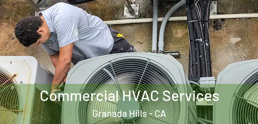 Commercial HVAC Services Granada Hills - CA