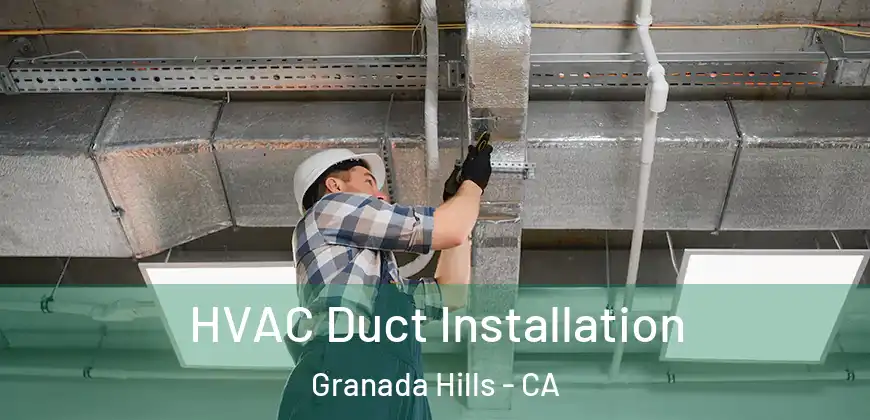  HVAC Duct Installation Granada Hills - CA