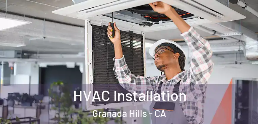  HVAC Installation Granada Hills - CA