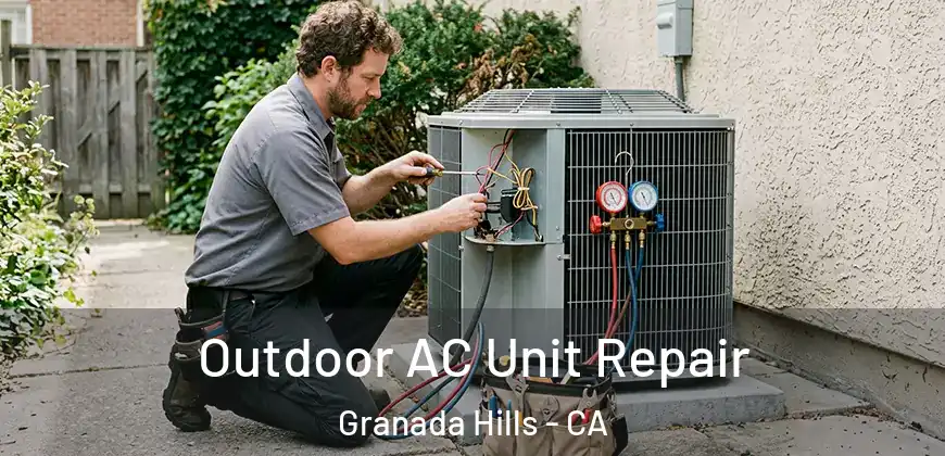 Outdoor AC Unit Repair Granada Hills - CA